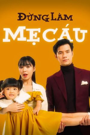 Đừng Làm Mẹ Cáu